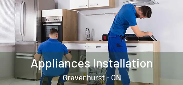 Appliances Installation Gravenhurst - ON