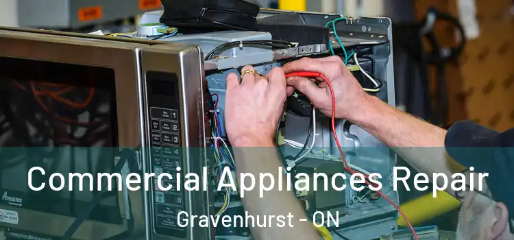 Commercial Appliances Repair Gravenhurst - ON