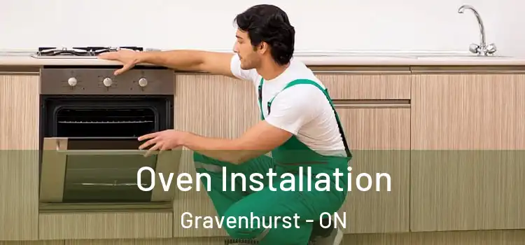 Oven Installation Gravenhurst - ON